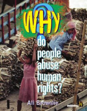 Why Do: People Abuse Human Rights? by Ali Brownlie