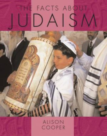 The Facts About: Judaism by Alison Cooper