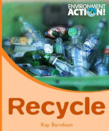 Environment Action: Recycle by Kay Barnham