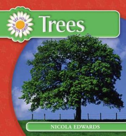 See How They Grow: Trees by Nicola Edwards