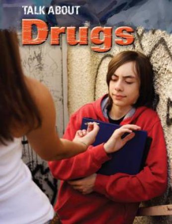 Talk About: Drugs by Jacqui Bailey