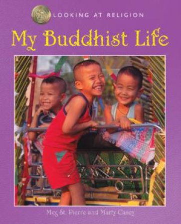 Young Religion: My Buddhist Life by Meg St Pierre