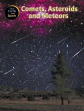 Earth and Space Comets Asteroids and Meteors