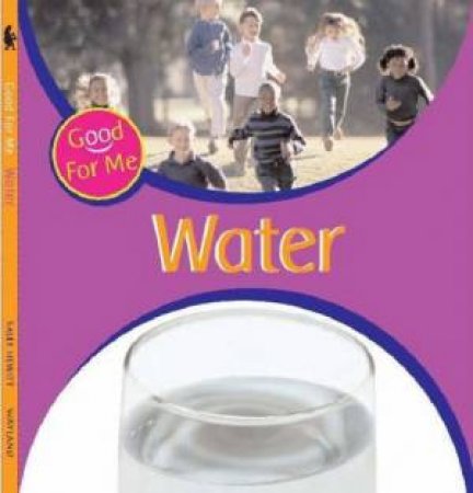 Good For Me!: Water by Sally Hewitt