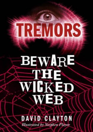 Tremors: Beware The Wicked Web by Anthony Masters 