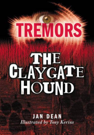 Tremors: The Claygate Hound by Jan Dean 