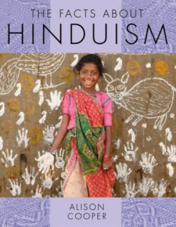 The Facts About: Hindusism by Alison Cooper