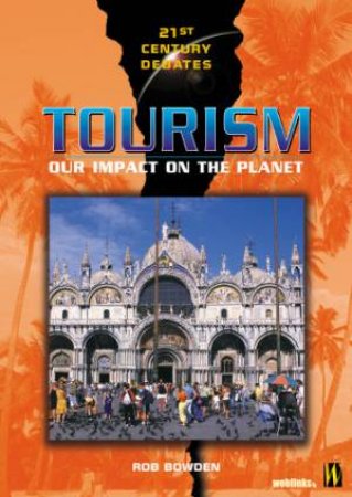 21st Century Debates: Tourism by Rob Bowden