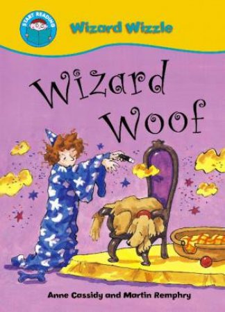 Wizzle Wizard: Wizard Woof by Anne Cassidy