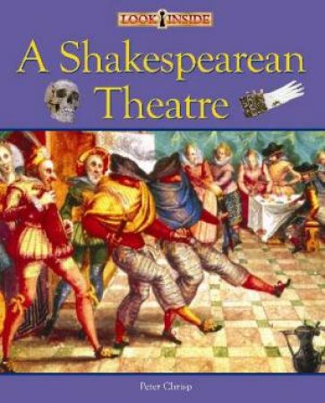 Look Inside: A Shakespearean Theatre by Peter Chrisp