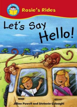 Start Reading: Rosie's Rides: Let's Say Hello! by Jillian; Colnaghi Powell