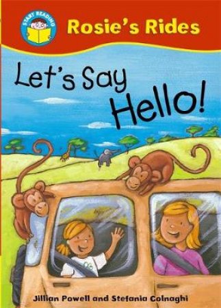 Start Reading: Rosie's Rides: Let's Say Hello! by Jillian; Colnaghi Powell