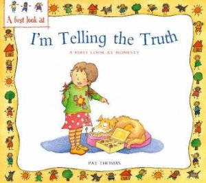 A First Look At: Honesty: I'm Telling The Truth by Pat Thomas & Lesley Harker (Ill)