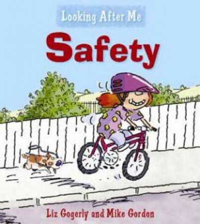 Looking After Me: Safety by Liz; Gordon, Mi Gorgerly