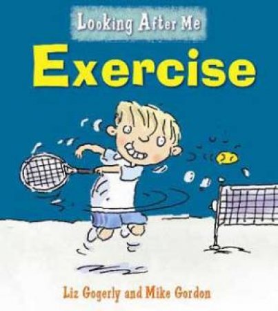 Looking After Me: Exercise by Liz; Gordon, Mi Gorgerly