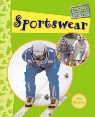 Clothes Around World: Sportswear by Jane Bingham