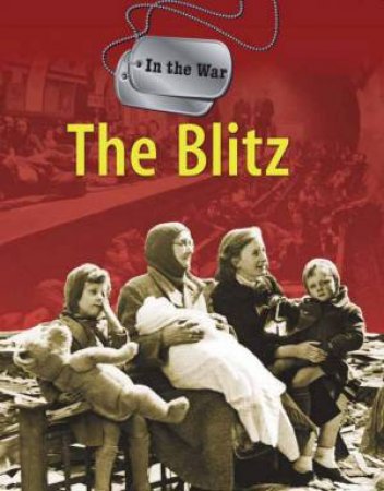 In The War: The Blitz by Simon Adams