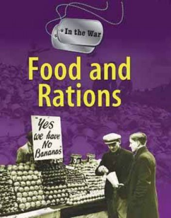 In The War: Food and Rations by Peter Hicks