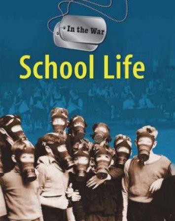 In The War: School Life by Peter Hicks