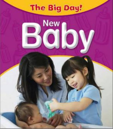 Big Day: New Baby by Nicola Barber