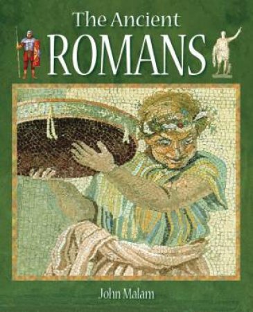 History Starts Here: The Ancient Romans by Anita Ganeri