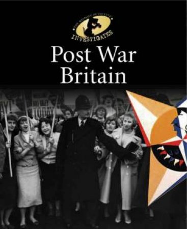 The History Detective Investigates: Post War Britain by Simon Adams