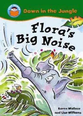 Start Reading: Down in the Jungle: Flora's Big Noi by Karen Wallace