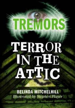 Tremors: Terror In The Attic by Barbara Mitchelhill