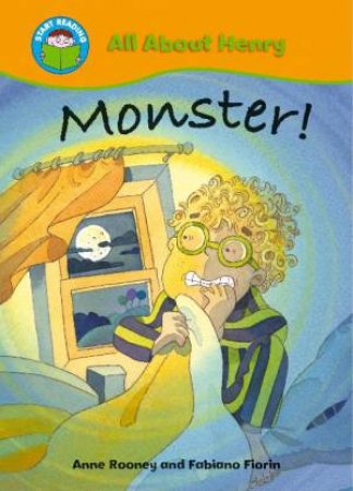 All About Henry: Monster! by Anne Rooney