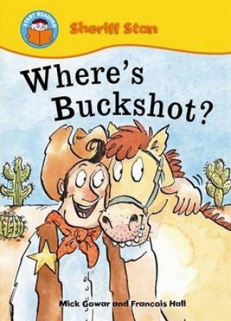 Sheriff Stan: Where's Buckshot? by Mick Gowar