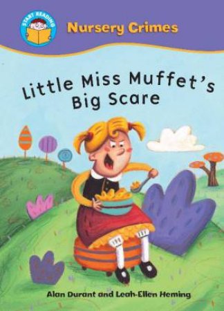 Start Reading: Nursery Crimes: Little Miss Muffet's Big Scare by Alan Durant