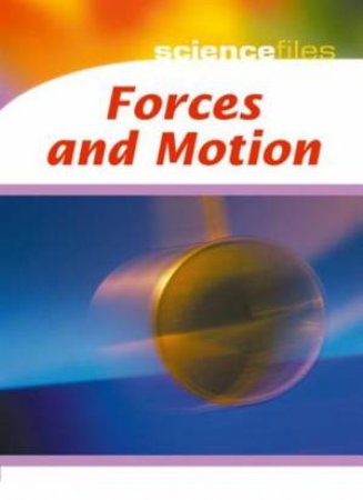 Science Files: Forces and Motion by Chris Oxlade