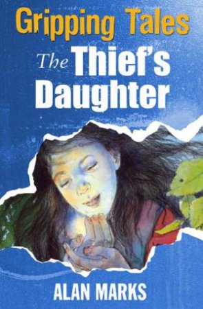 Gripping Tales: The Thief's Daughter by Alan Marks