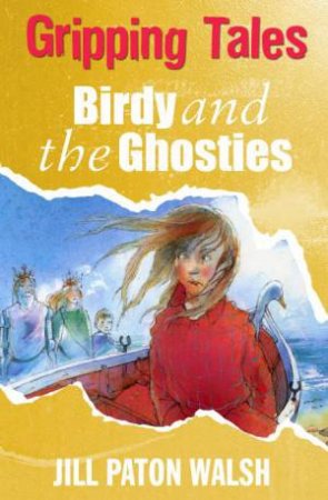 Gripping Tales: Birdy and the Ghosties by Jill Paton Walsh