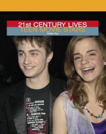 21st Century Lives: Teen Movie Stars by Debbie Foy