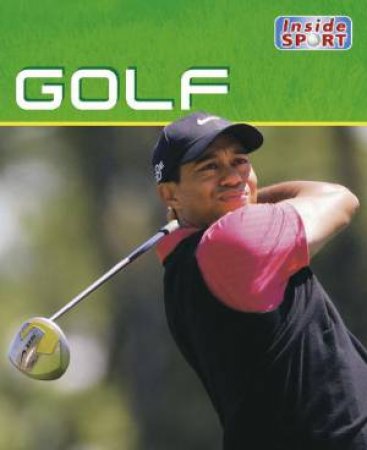 Inside Sport: Golf by Clive Gifford