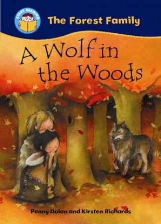 Start Reading: The Forest Family: A Wolf in the Woods by Penny Dolan