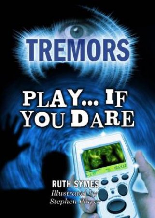 Tremors: Play... If You Dare by Ruth Symes