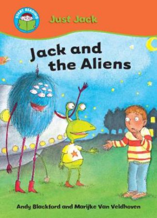 Just Jack: Jack and the Aliens by Andy Blackford