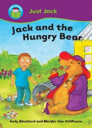 Just Jack: Jack and the Hungry Bear by Andy Blackford