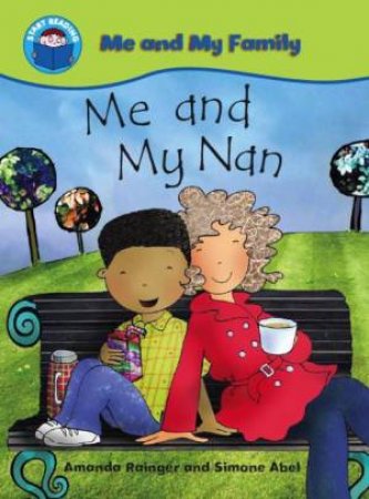 Start Reading: Me and My Family: Me and My Nan by Amanda Rainger