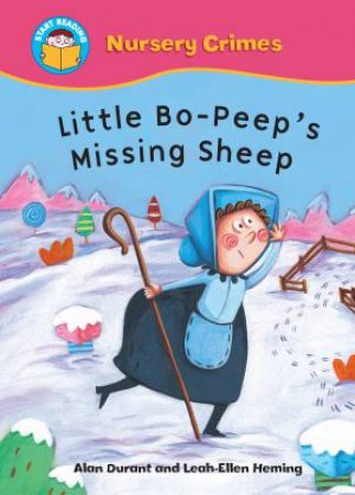 Start Reading: Nursery Crimes: Little Bo-Peep's Missing Sheep by Alan Durant