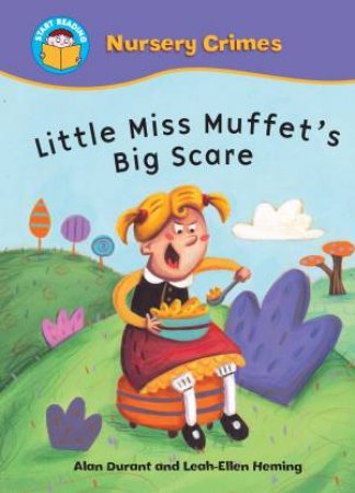 Start Reading: Nursery Crimes: Little Miss Muffet's Big Scare by Alan Durant