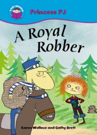 Start Reading: Princess PJ: A Royal Robber by Karen Wallace