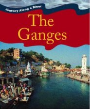 Journey Along A River The Ganges