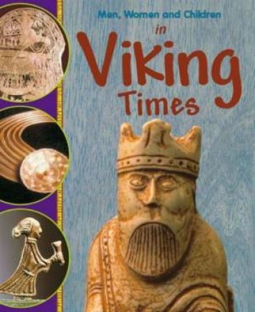 Men, Women and Children: In Viking Times by Colin Hynson