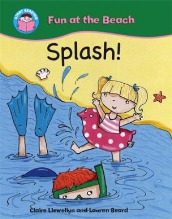 Start Reading: Fun at the Beach: Splash! by Claire Llewellyn