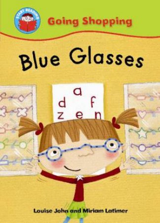 Start Reading: Going Shopping: Blue Glasses by Louise; Latimer, Mi John