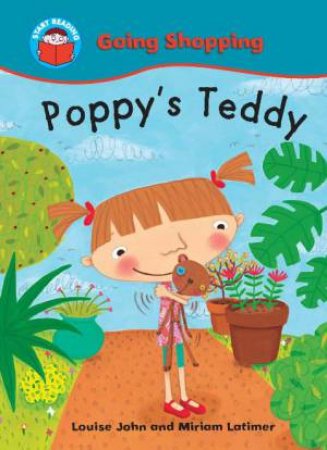 Start Reading Going Shopping Poppy's Teddy by Louise; Latimer, Mi John