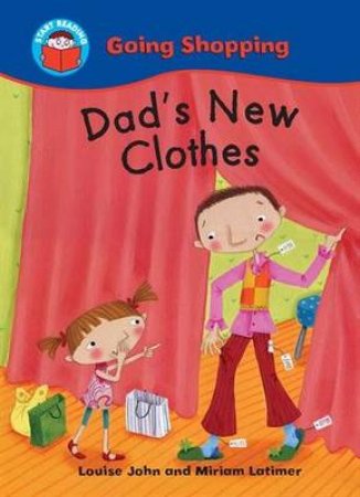 Start Reading: Going Shopping: Dad's New Clothes by Louise John